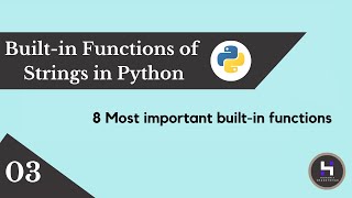 Built-in functions of Strings in Python (Part 2)| CBSE Class 11 | For College Students