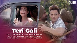 Teri Gali (Official Video) Barbie Maan Ft Asim Riaz | Vee | Guru Randhawa Remix