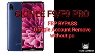 Gionee f9/f9 pro google account remove Frp bypass