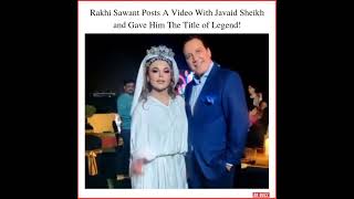 Rakhi Sanwat Pots A Video With Javid Sheikh And Gave Him The Title Of Legend |Whatsapp Status |