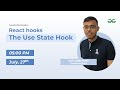 (Lecture-4) React hooks The Use State Hook | Aniruddha Nath | GeeksforGeeks Web Development