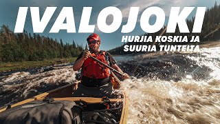 IVALOJOKI osa 2  |  6pv. Melontavaellus Erämaassa