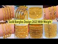 Gold Bangles Design 2023 With Weight 😍😍 Gold Bangles Designs 2023 ❤️