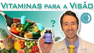 Vitaminas para melhorar a visão - funcionam ? ?