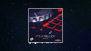 MaxRiven - It's A Melody (Official Audio)