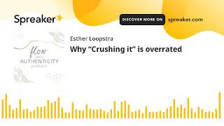 Why “Crushing it” is overrated