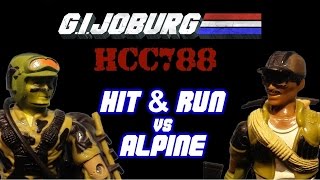 HCC788 and G.I. Joburg! Hit \u0026 Run vs Alpine- Who was the best G.I. Joe Mountaineer? S03E46