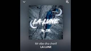 Mr Vibe Dha Cherif - La lune