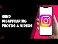How To Send Disappearing Photos & Videos On Instagram - Full 2025 Guide