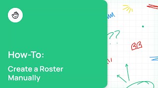 Create a Roster Manually