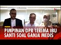 Wakil Ketua DPR Sufmi Dasco Ahmad DPR Terima Ibu Santi Warastuti Soal Ganja Medis