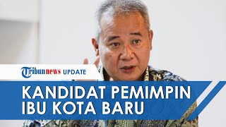 Mengenal Lebih Dekat Sosok Tumiyana Kandidat Pemimpin Ibu Kota Baru