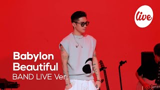 [4K] 베이빌론(Babylon) “잘 어울려 (Beautiful)” Band LIVE Concert 뭐든 다 잘 어울리는 베이빌론💗 [it’s KPOP LIVE 잇츠라이브]