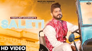 Saleti (Official Video) | Vishvajeet Choudhary | Aman Jaji | Inder Vesh | New Haryanvi Songs 2022