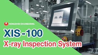 [Nongshim Engineering] X-ray Inspection System - XIS-100