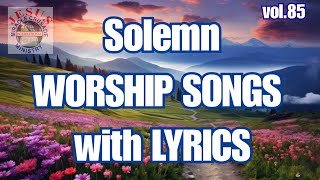 Solemn Worship Songs with Lyrics vol.85 | JMCIM SONGS | cover by Bel.Bro. Serge Espinosa