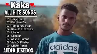 Best Of KAKA Kaka All Songs Libaas, Teeji Seat, Temporary Pyar, Keh Len De