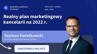 Realny plan marketingowy kancelarii na 2022 r.