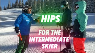 Hips in skiing for the intermediate skier