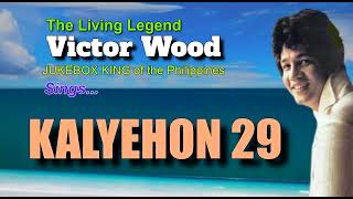 KALYEHON 29 - Victor Wood (with Lyrics)