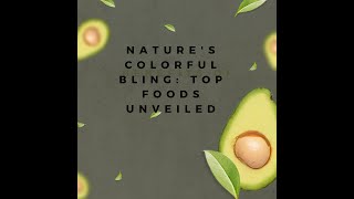 Nature's Colorful Bling: Top Foods Unveiled #topfood #naturalfood #superfood