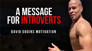 Message For All The Introverts! David Goggins Life Changing Speech | Mister Discipline