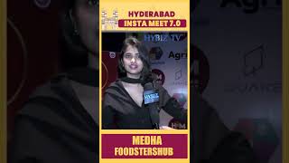 Medha Foodster shub- Hyderabad Insta Meet 7.0 | Celebration of Influencers \u0026 Creators