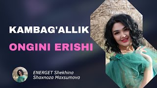 KAMBAG'ALLIK ONGINI ERISHI 1-DARS