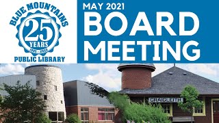 May 2021 Board Meeting | The Blue Mountains Public Library