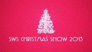 SWS Christmas Show 2013 (Full HD)