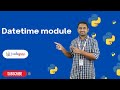 Datetime module in python | Python Tutorials - 2022 | Codegnan