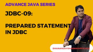 JDBC-09: Prepared Statement in JDBC | Advanced Java Tutorial in Hindi