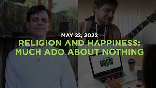 Ryan Cragun - Religion and Happiness: Much Ado About Nothing | Sunday Gathering May 22 2022