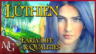 The Life of Lúthien before Beren (and her Qualities) | Tolkien Character History