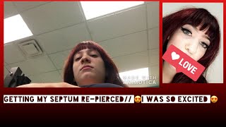 Getting my septum re-pierced by an amazing piercer🤪