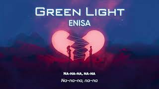 Vietsub | Green Light - ENISA | Lyrics Video