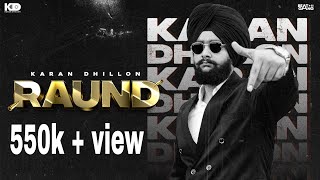 Karan Dhilllon : RAUND | Official Video  |  Beat Gang | New Punjabi Songs 2022 | New songs 2022