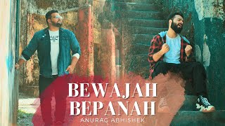 Bewajah Bepanah | Anurag Abhishek | Jay Ronn | Dastak (EP) | Hindi Sad Song 2023