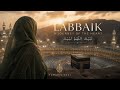 🌙 LABBAIK — A Journey of the Heart | Emotional Hajj Spoken Word Nasheed (No Music) NEW 2026