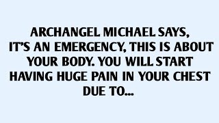 🧾ARCHANGEL MICHAEL SAYS, IT'S AN EMERGENCY, THIS IS ABOUT YOUR BODY. YOU W...