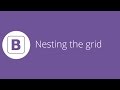 Bootstrap tutorial 6 - Nesting the grid