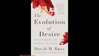 The Evolution of Desire by David M. Buss (English Summary | Audiobook)