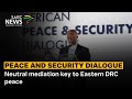 Neutral mediation key to lasting peace in Eastern DRC: Mbeki Foundation dialogue