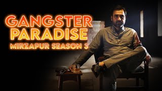 Mirzapur season 3 - Gangster Paradise - Edit