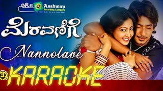 Nannolave nannolave karaoke                  ನನ್ನೊಲವೆ ನನ್ನೊಲವೆ ಕರೋಕೆ‌