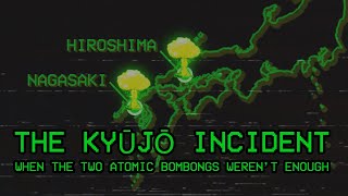 The Kyūjō Incident - When the Atomic Bombings Of Hiroshima and Nagasaki Weren't Enough