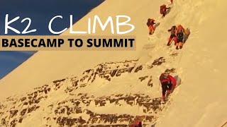 K2 CLIMB - BASE CAMP TO SUMMIT | K2 MOUNTAIN'S OF MOUNTAIN