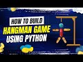 Build Hangman in Python | Python Tutorial - Python Full Course For Beginner