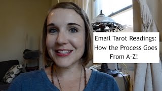 Email Tarot Readings: My Process from A-Z!