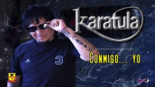 Karatula - Conmigo Yo ( Video Oficial )